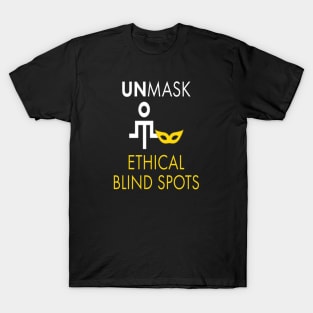 Unmask Ethical Blind Spots T-Shirt